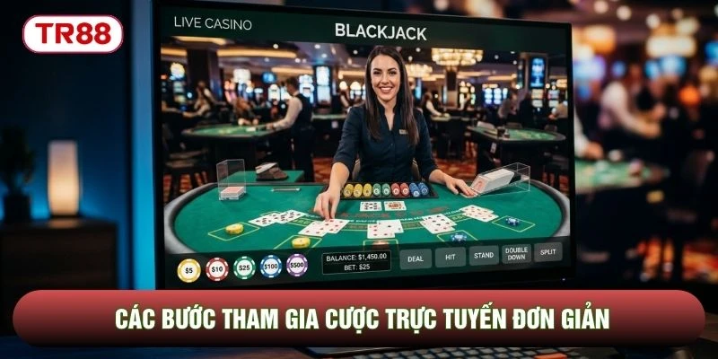 Các bước tham gia cược trực tuyến đơn giản