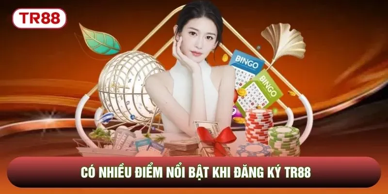 Có nhiều điểm nổi bật khi đăng ký TR88