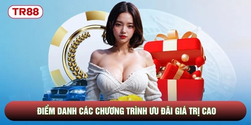Điểm danh các chương trình ưu đãi giá trị cao