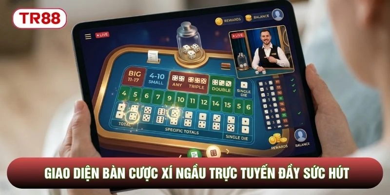 Giao diện bàn cược xí ngầu trực tuyến đầy sức hút