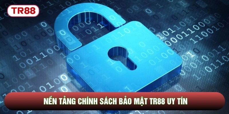 Nền tảng chính sách bảo mật TR88 uy tín