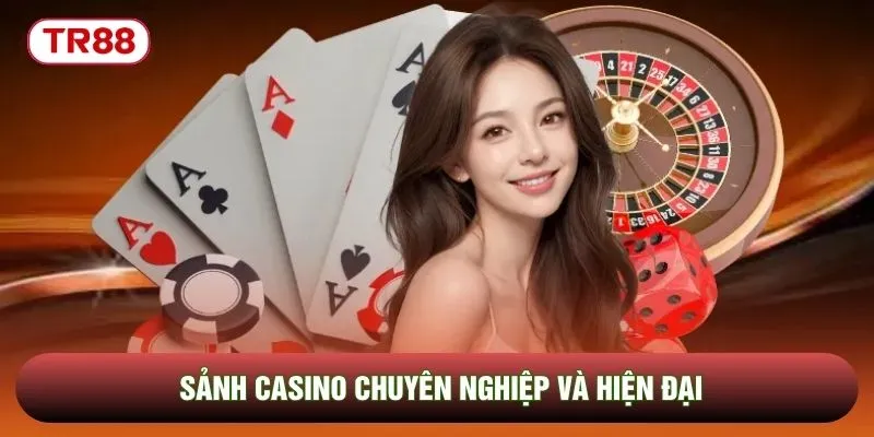 Sảnh casino chuyên nghiệp và hiện đại