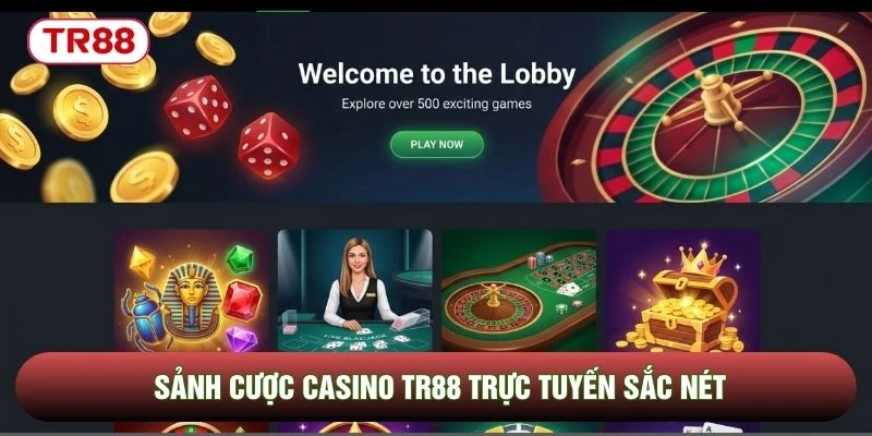 Sảnh cược Casino TR88 trực tuyến sắc nét