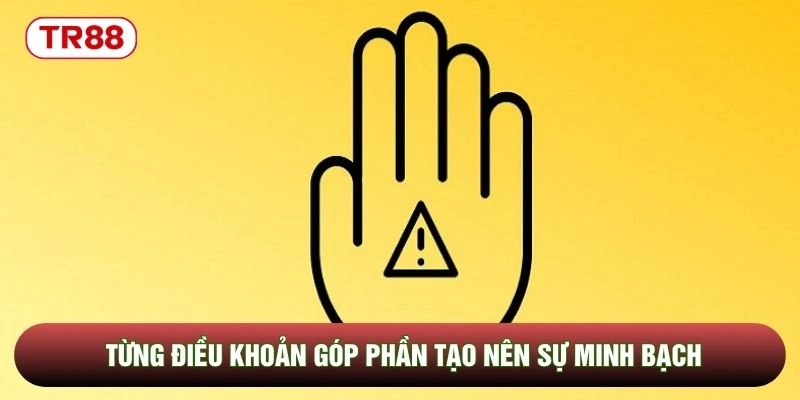 Từng điều khoản góp phần tạo nên sự minh bạch